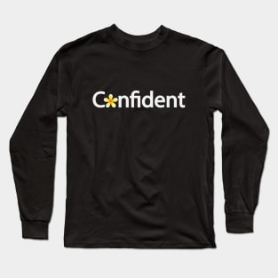 Confident being confident  typographic logo artwork Long Sleeve T-Shirt